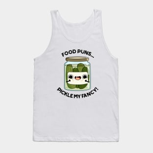 Pickle My Fancy Funny Food Pun Tank Top